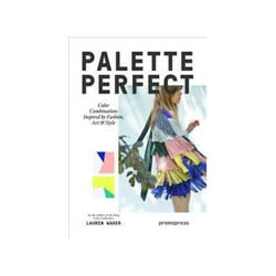 ISBN Palette Perfect: Color Combinations Inspired by Fashion, Art and Style book Art & design English 320 pages
