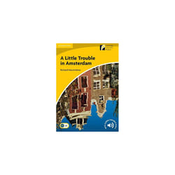 A Little Trouble in Amsterdam Level 2 Elementary/Lower-intermediate (Cambridge Discovery Readers)