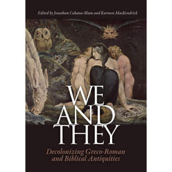 ISBN We and They Decolonizing Greco-Roman and Biblical Antiquities book History 152 pages