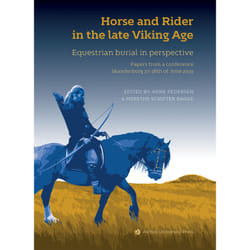 ISBN Horse and Rider in the late Viking Age Equestrian burial in perspective book Archaeology Paperback 312 pages