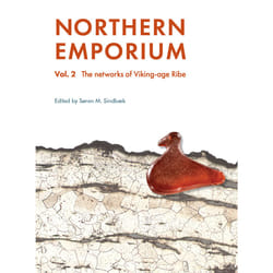 ISBN Northern Emporium Vol. 2 The networks of Viking-age Ribe book Archaeology 423 pages