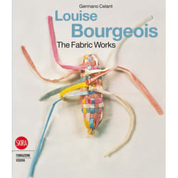 Louise Bourgeois: The Fabric Works