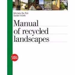ISBN Manual of Recycled Landscapes, English, Paperback, 240 pages