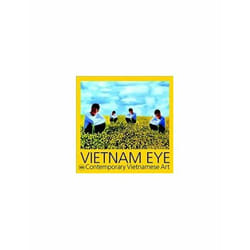 ISBN Vietnam Eye : Contemporary Vietnamese Art