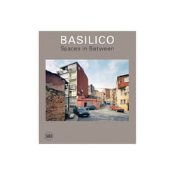Gabriele Basilico : Spaces in Between - Luca Molinari - book
