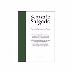 ISBN Sebastiao Salgado: From My Land to the Planet, Photography, English, Paperback, 176 pages