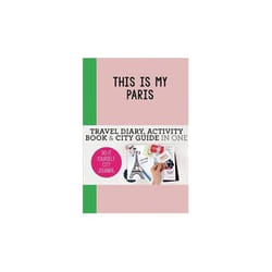 ISBN This is my Paris: Travel Diary, Activity Book & City Guide in One (Do-It-Yourself City Journal)