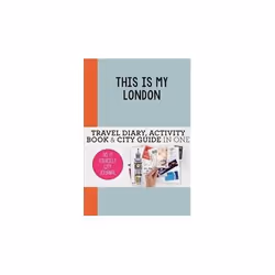 ISBN This is my London: Travel Diary, Activity Book & City Guide in One (Do-It-Yourself City Journal), English, Paperback, 12 ...