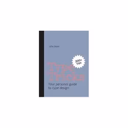 ISBN Type Tricks : Your Personal Guide to Type Design, English, Paperback, 208 pages
