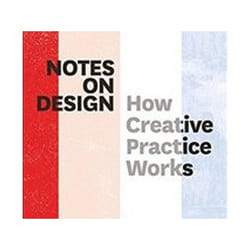 ISBN Notes on Design : How Creative Practice Works book Art & design English Paperback 208 pages
