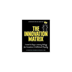 ISBN Innovation Matrix : Design a Winning Innovation and Intellectual Property Strategy
