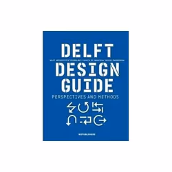 ISBN Delft Design Guide: Perspectives - Models - Approaches - Methods, Art & design, English, 224 pages