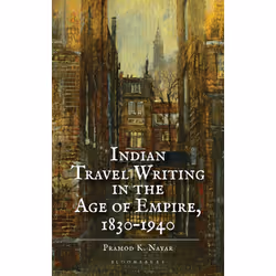 ISBN Indian Travel Writing in the Age of Empire, English, Hardcover, 248 pages