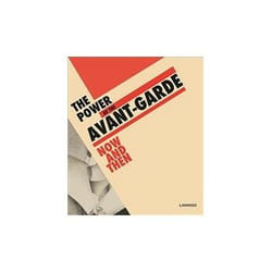 ISBN Power of the Avant-Garde: Now and Then book Art & design English Hardcover 272 pages