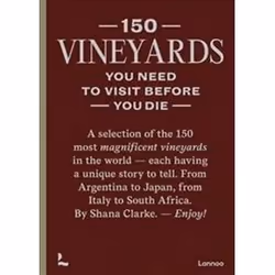 ISBN 150 Vineyards You Need to Visit Before You Die, Travel, English, Hardcover, 256 pages
