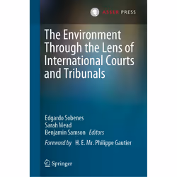 ISBN The Environment Through the Lens of International Courts and Tribunals, English, Hardcover, 755 pages