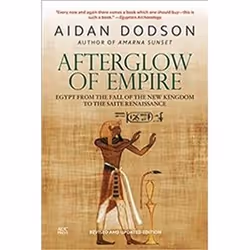 ISBN Afterglow of Empire : Egypt from the Fall of the New Kingdom to the Saite Renaissance, History, English, 372 pages