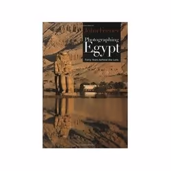 ISBN Photographing Egypt: Forty Years Behind the Lens, Photography, English, 48 pages