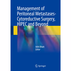 ISBN Management of Peritoneal Metastases- Cytoreductive Surgery, HIPEC and Beyond, English, Hardcover, 580 pages