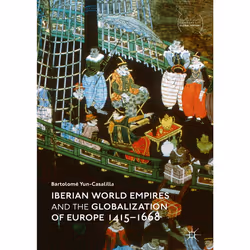 ISBN Iberian World Empires and the Globalization of Europe 1415–1668, English, Hardcover, 520 pages