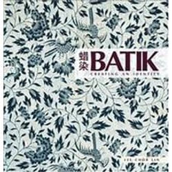 ISBN Batik : Creating an Identity book Art & design English 144 pages
